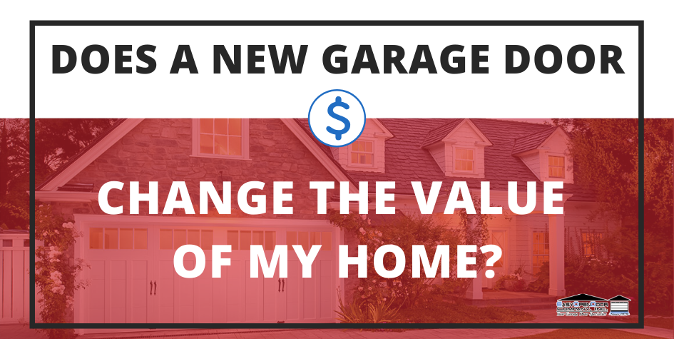 Does A New Garage Door Impact A Home s Value Easy Open Door