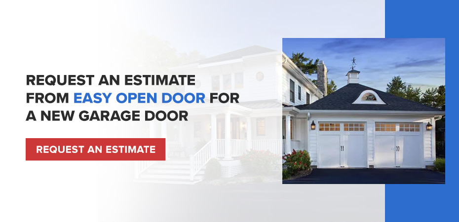 request an estimate today for a new garage door